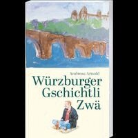 Andreas Arnold - Würzburger Gschichtli Zwä, Häftad