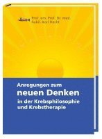 bokomslag Anregungen zum neuen Denken in der Krebsphilosophie und Krebstherapie