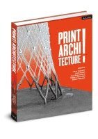 bokomslag PRINT! ARCHITECTURE