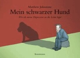 Matthew Johnstone - Mein schwarzer Hund, Inbunden