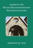 bokomslag Jahrbuch für Berlin-Brandenburgische Kirchengeschichte. 73. Jahrgang 2021