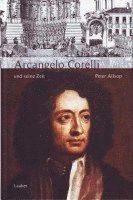 bokomslag Arcangelo Corelli und seine Zeit