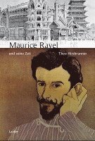bokomslag Maurice Ravel und seine Zeit
