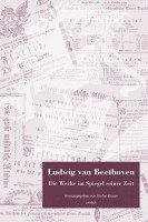 Ludwig van Beethoven. Die Werke im Spiegel seiner Zeit 1