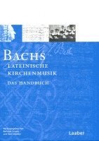 Bach-Handbuch. Bachs lateinische Kirchenmusik 1