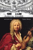 bokomslag Antonio Vivaldi und seine Zeit