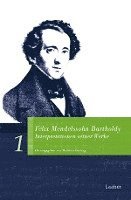 bokomslag Felix Mendelssohn Bartholdy. Interpretationen seiner Werke