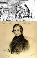bokomslag Robert Schumann und seine Zeit