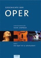 Silke Leopold - Geschichte der Oper in vier Bänden, Inbunden