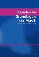 Stefan Weinzierl - Akustische Grundlagen der Musik, Inbunden