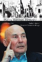 bokomslag Hans Werner Henze und seine Zeit