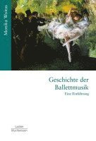 bokomslag Geschichte der Ballettmusik