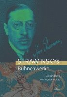 Monika Woitas - Strawinskys Bühnenwerke, Inbunden