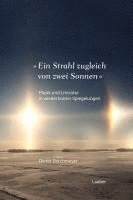 'Ein Strahl zugleich von zwei Sonnen ...' 1