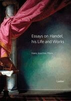Hans Joachim Marx - Essays on Handel, his Life and Works, Inbunden