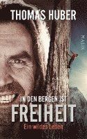In den Bergen ist Freiheit