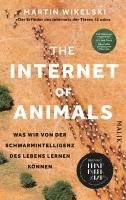 bokomslag The Internet of Animals: Was wir von der Schwarmintelligenz des Lebens lernen können