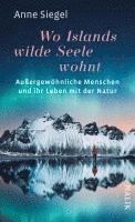 Anne Siegel - Wo Islands wilde Seele wohnt, Inbunden