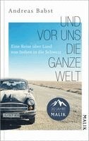 Andreas Babst - Und vor uns die ganze Welt, Inbunden