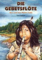 Tony Schearer - Die Gebetsflöte, Häftad