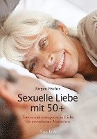 Jürgen Fischer - Sexuelle Liebe mit 50+, Häftad