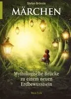 Stefan Brönnle - Märchen -Mythologische Brücke zu einem neuen Erdbewusstsein, Häftad. Tillgänglighet: Lägg i varukorg