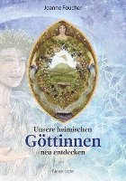 bokomslag Unsere heimischen Göttinnen neu entdecken