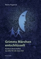 Marko Pogacnik - Grimms Märchen entschlüsselt, Häftad
