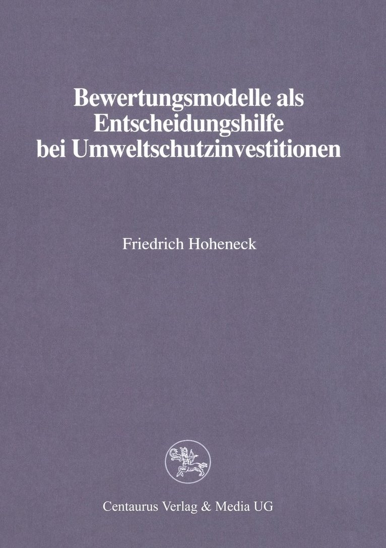 Bewertungsmodelle als Entscheidungshilfe bei Umweltschutzinvestitionen 1