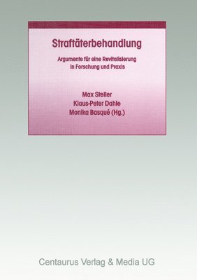 bokomslag Straftäterbehandlung: Argumente Für Eine Revitalisierung in Forschung Und PRAXIS