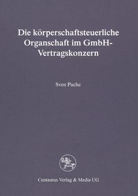 bokomslag Die körperschaftsteuerliche Organschaft im GmbH-Vertragskonzern