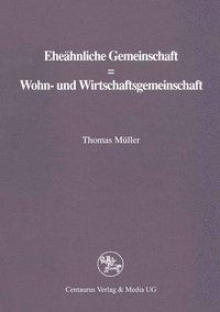 bokomslag Eheähnliche Gemeinschaft ? Wohn- Und Wirtschaftsgemeinschaft
