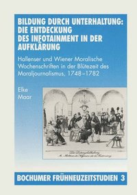 bokomslag Bildung Durch Unterhaltung: Die Entdeckung Des Infotainment In Der Aufklarung