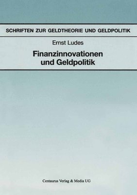 Finanzinnovationen Und Geldpolitik 1