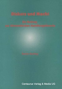 bokomslag Diskurs Und Macht: Ein Beitrag Zur Ökonomischen Handlungstheorie