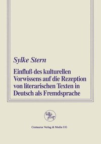 bokomslag Einfluss Des Kulturellen Vorwissens Auf Die Rezeption Von Literarischen Texten in Deutsch ALS Fremdsprache