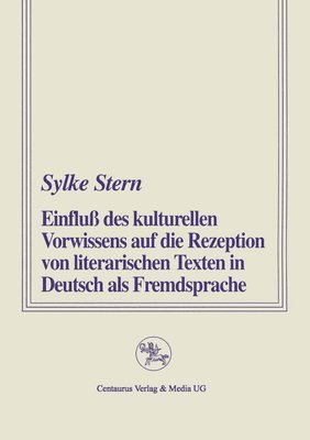 bokomslag Einfluss Des Kulturellen Vorwissens Auf Die Rezeption Von Literarischen Texten In Deutsch Als Fremdsprache