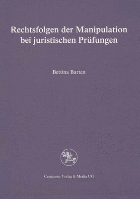 bokomslag Rechtsfolgen Der Manipulation Bei Juristischen Prufungen