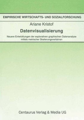 bokomslag Datenvisualisierung: Neuere Entwicklungen Der Explorativen Graphischen Datenanalyse Mittels Metrischer Skalierungsverfahren