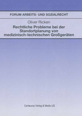 bokomslag Rechtliche Probleme Bei Der Standortplanung Von Medizinisch-Technischen Großgeräten