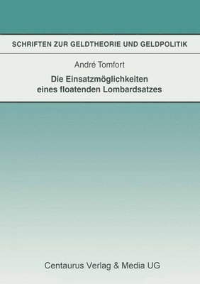 Andre Tomfort - Die Einsatzmöglichkeiten Eines Floatenden Lombardsatzes, Häftad