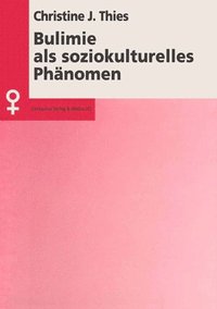 bokomslag Bulimie Als Soziokulturelles Phanomen