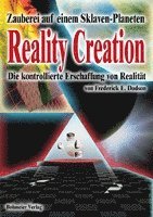 bokomslag Reality Creation - Die kontrollierte Erschaffung von Realität