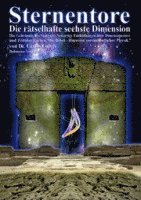 Carlos Calvet - Sternentore - Die rätselhafte sechste Dimension, Inbunden
