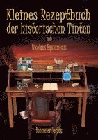 bokomslag Kleines Rezeptbuch der historischen Tinten