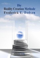bokomslag Die Reality Creation Methode