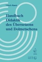 bokomslag Handbuch Didaktik DES Ubersetzens Und Dolmetschens