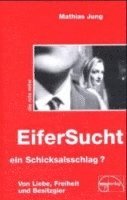 Eifersucht, ein Schicksalsschlag? 1