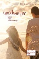 Geschwister - Liebe, Hass, Annäherung 1