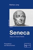 bokomslag Seneca - Wege zur inneren Freiheit